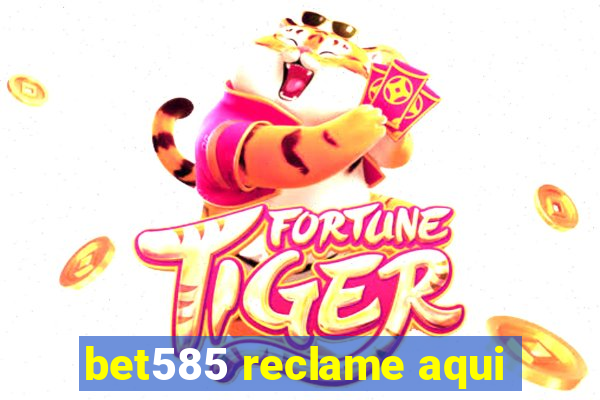 bet585 reclame aqui